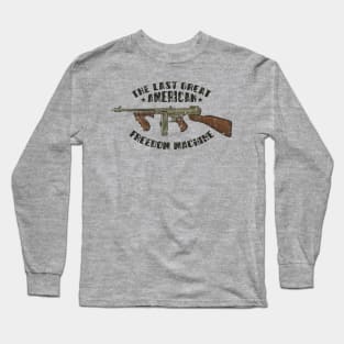 The Last Great American Freedom Machine 1921 Long Sleeve T-Shirt